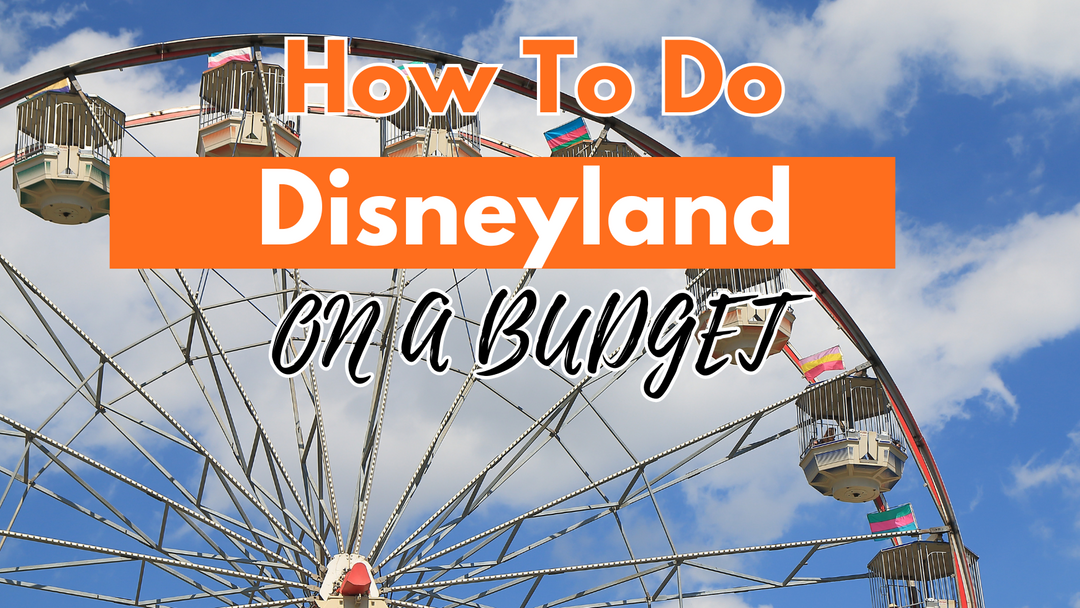 How to Do Disneyland Cheap